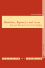 Devolution, Asymmetry and Europe : Multi-Level Governance in the United Kingdom - Book