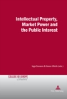 Intellectual Property, Market Power and the Public Interest - Book