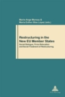 Restructuring in the New EU Member States : Social Dialogue, Firms Relocation and Social Treatment of Restructuring - Book