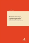 Pensions in Europe, European Pensions : The Evolution of Pension Policy at National and Supranational Level - Book