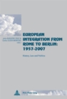 European Integration from Rome to Berlin: 1957-2007 : History, Law and Politics - Book