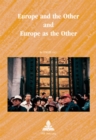Europe and the Other and Europe as the Other - Book