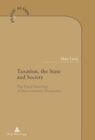 Taxation, the State and Society : The Fiscal Sociology of Interventionist Democracy - Book