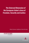 The External Dimension of the European Union's Area of Freedom, Security and Justice - Book