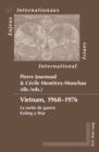Vietnam, 1968–1976 : La sortie de guerre- Exiting a War - Book