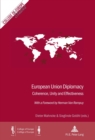 European Union Diplomacy : Coherence, Unity and Effectiveness - With a Foreword by Herman Van Rompuy - Book