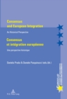 Consensus and European Integration / Consensus et integration europeenne : An Historical Perspective / Une perspective historique - Book