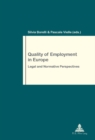 Quality of Employment in Europe : Legal and Normative Perspectives - Book