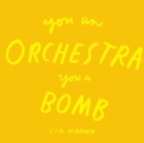 You An Orchestra You A Bomb - Book