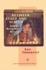 Between Stage and Screen : Ingmar Bergman Directs - Book