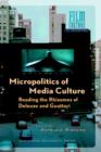 Micropolitics of Media Culture - Book
