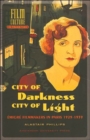 City of Darkness, City of Light : Emigrï¿½ Filmmakers in Paris 1929-1939 - Book