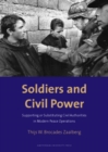 Soldiers and Civil Power : Supporting or Substituting Civil Authorities in Modern Peace Operations - Book