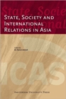 State, Society and International Relations in Asia - Book