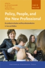 Policy, People, and the New Professional : De-professionalisation and Re-professionalisation in Care and Welfare - Book