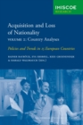 Acquisition and Loss of Nationality|Volume 2: Country Analyses : Policies and Trends in 15 European Countries - Book