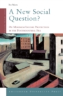 A New Social Question? : On Minimum Income Protection in the Postindustrial Era - Book
