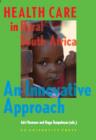 Health Care in Rural South Africa : An Innovative Approach - Book