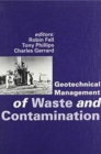Geotechnical Management of Waste and Contamination : Proceedings of the conference, Sydney, NSW, 22-23 March 1993 - Book