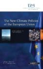 The New Climate Policies of the European Union : Internal Legislation and Climate Diplomacy - Book