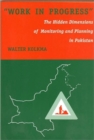 Work in Progress : Hidden Dimensions of Monitoring and Planning in Pakistan - Book