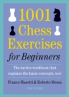 1001 Chess Exercises for Beginners : The Tactics Workbook that Explains the Basic Concepts, Too - eBook