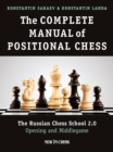 The Complete Manual of Positional Chess Volume 1 : The Russian Chess School 2.0 Opening and Middlegame - Book