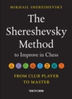 Shereshevsky Method to Improve in Chess : From Club Player to Master - eBook