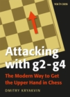 Attacking with g2 - g4 : The Modern Way to Get the Upper Hand in Chess - eBook