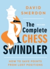 Complete Chess Swindler : How to Save Points from Lost Positions - eBook