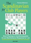 Scandinavian for Club Players : Start Playing an Unsidesteppable & Low Maintenance Response to 1.e4 - eBook
