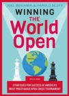 Winning the World Open : Strategies for Success at Americas Most Prestigious Open Chess Tournament - Book