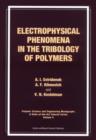 Electrophysical Phenomena in the Tribology of Polymers - Book