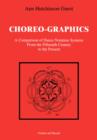 Choreographics : A Comparison of Dance Notation Systems from the Fifteenth Century to the Present - Book