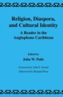 Religion, Diaspora and Cultural Identity : A Reader in the Anglophone Caribbean - Book