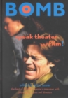 Speak Theater and Film! : Best of "Bomb" Magazine's Interviews with Actors, Directors and Playwrights - Book