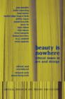 Beauty is Nowhere : Ethical Issues in Art and Design - Book