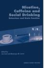 Nicotine, Caffeine and Social Drinking: Behaviour and Brain Function - Book