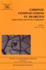 Chronic Complications in Diabetes : Animal Models and Chronic Complications - Book
