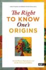 The Right to Know One's Origins : Assisted Human Reproduction and the Best Interests of Children - Book