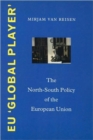 European Union Global Player : The North-south Policy of the European Union - Book