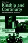 Kinship and Continuity : Pakistani Families in Britain - Book