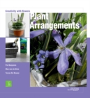 Plant Arrangements: Creativity With Flowers - Book