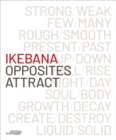 Ikebana. Opposites Attract - Book