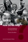 How Do We Help? : The Free Market in Development Aid - Book