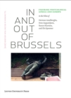In and Out of Brussels : Figuring Postcolonial Africa and Europe in the Films of Herman Asselberghs, Sven Augustijnen, Renzo Martens, and Els Opsomer - Book