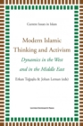 Modern Islamic Thinking and Activism : Dynamics in the West and in the Middle East - Book
