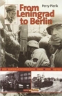 From Leningrad to Berlin : Dutch Volunteers in The German Waffen SS, 1941-1945 - Book