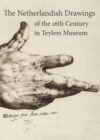 The Netherlandish Drawings of the 16th Century in the Teylers Museum - Book