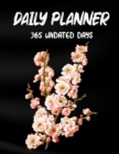 Daily Planner 365 Undated Days : To Do List Daily Task Checklist, Fill Important Times, Meal Planner & Goals - Book